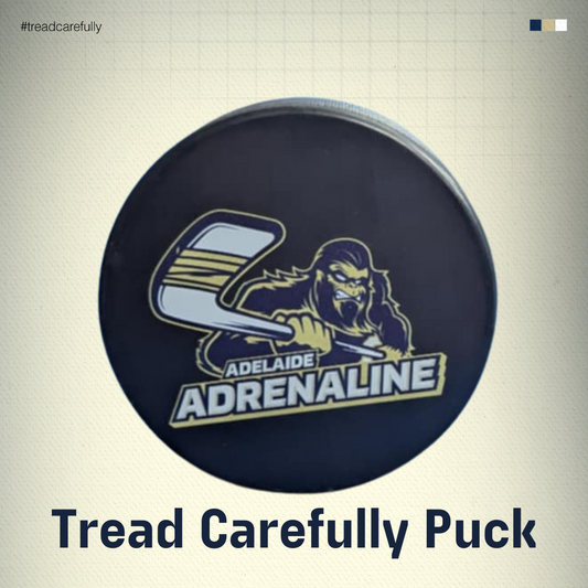 Adelaide Adrenaline Puck - Tread Carefully Edition