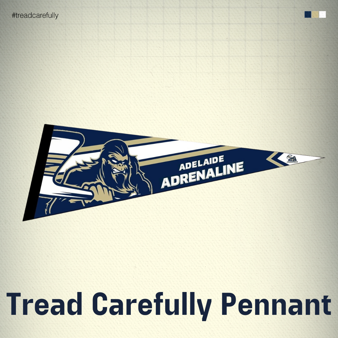 Adelaide Adrenaline Pennant - Tread Carefully Edition